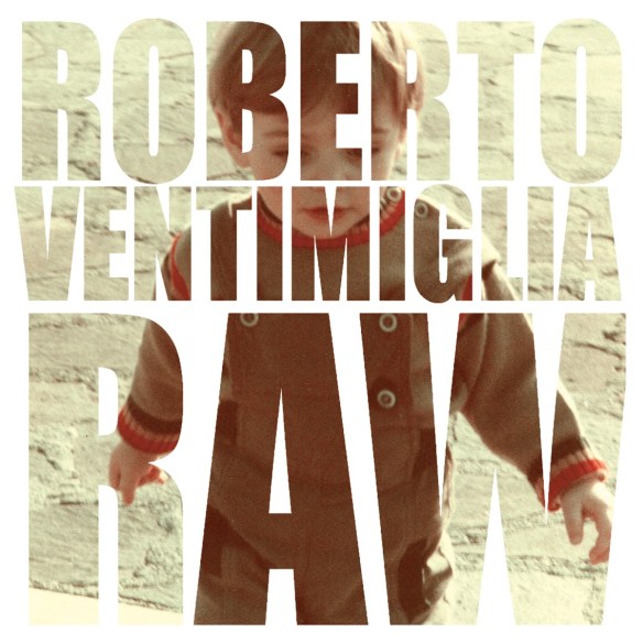 Roberto Ventimiglia Raw